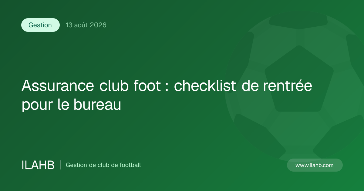 Illustration de l’article Assurance club foot : checklist de rentrée pour le bureau