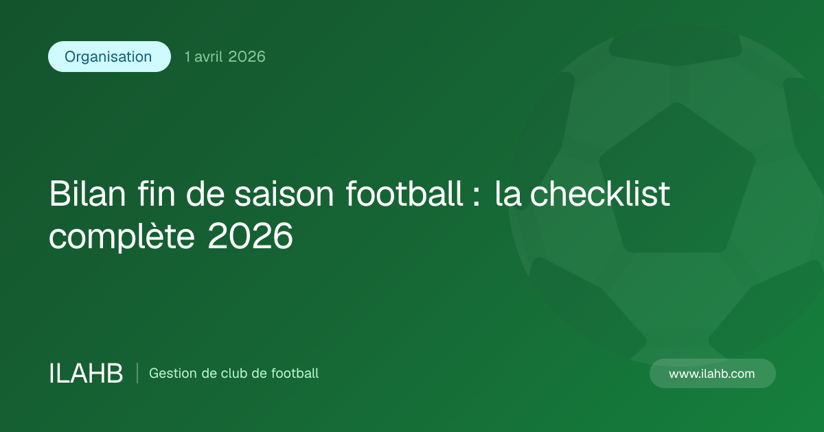 Illustration de l’article Bilan fin de saison football : la checklist complète 2026