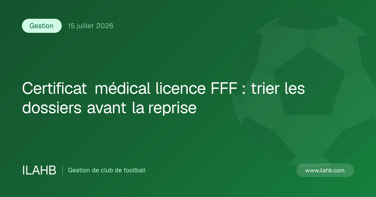 Illustration de l’article Certificat médical licence FFF : trier les dossiers avant la reprise