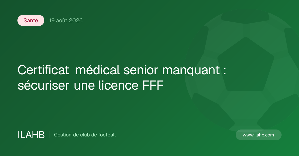 Illustration de l’article Certificat médical senior manquant : sécuriser une licence FFF