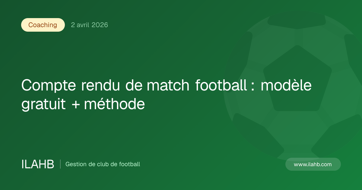 Illustration de l’article Compte rendu de match football : modèle gratuit + méthode