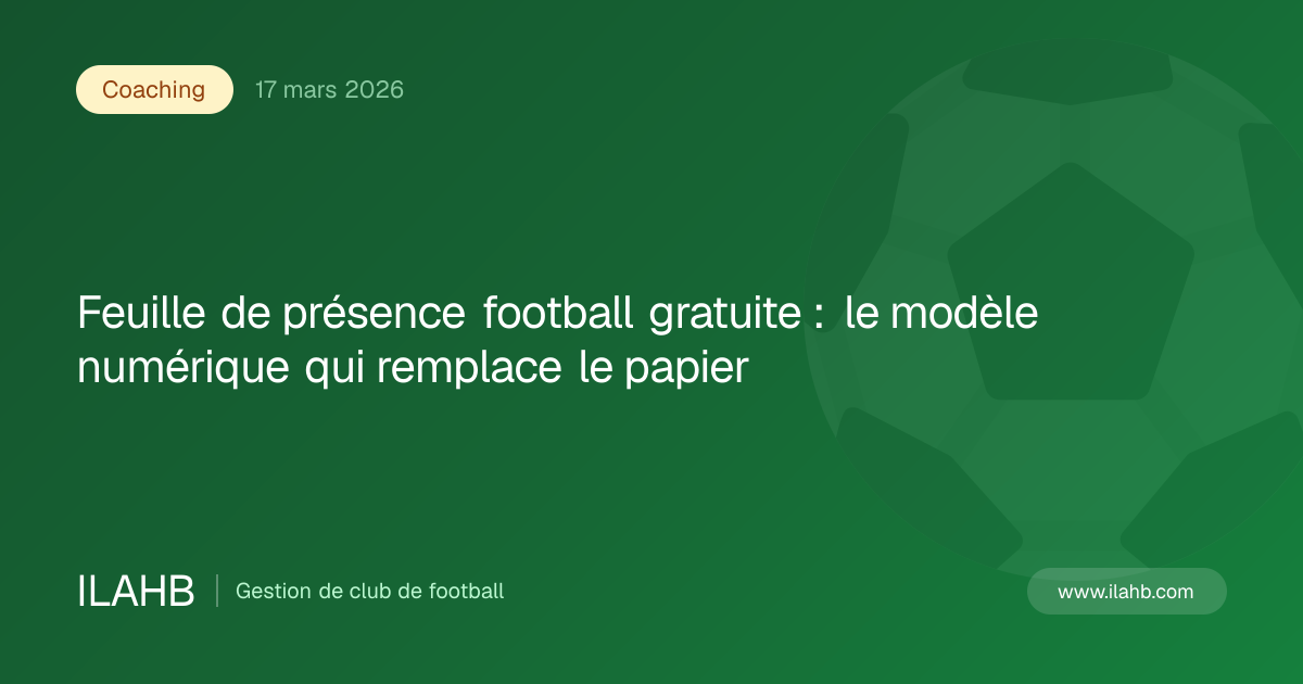 Illustration de l’article Feuille de présence football gratuite : le modèle numérique qui remplace le papier