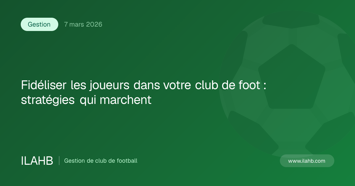 Illustration de l’article Fidéliser les joueurs dans votre club de foot : stratégies qui marchent