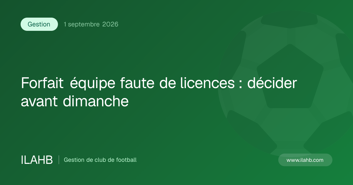 Illustration de l’article Forfait équipe faute de licences : décider avant dimanche
