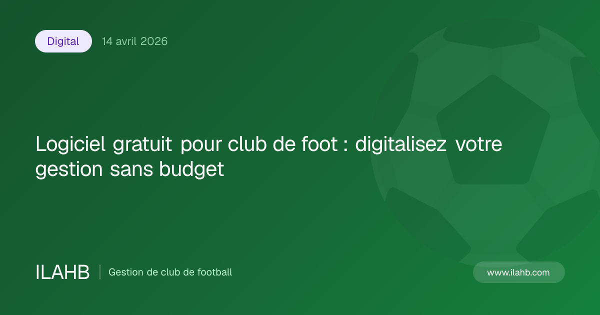 Illustration de l’article Logiciel gratuit pour club de foot : digitalisez votre gestion sans budget