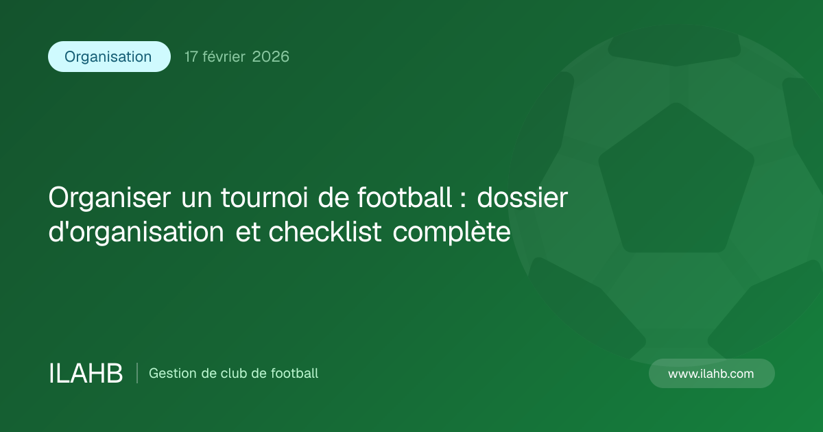 Illustration de l’article Organiser un tournoi de football : dossier d'organisation et checklist complète