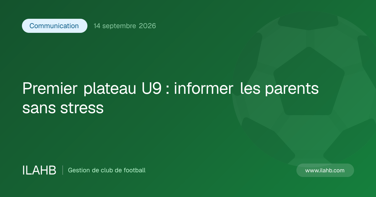 Illustration de l’article Premier plateau U9 : informer les parents sans stress