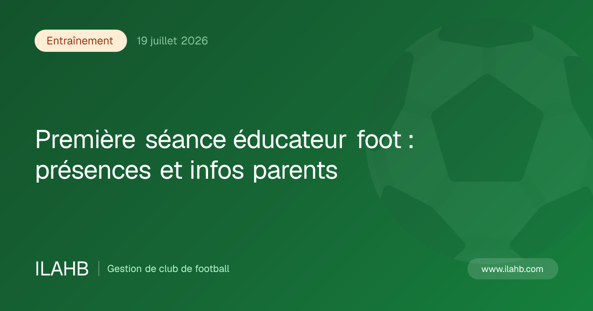 Illustration de l’article Première séance éducateur foot : présences et infos parents