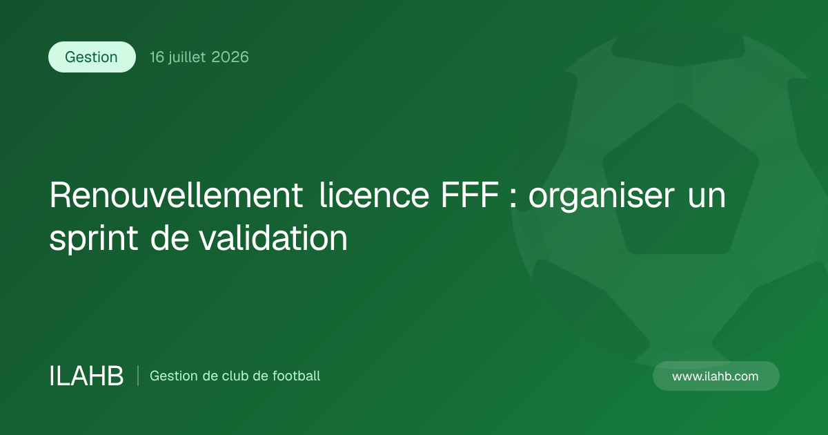 Illustration de l’article Renouvellement licence FFF : organiser un sprint de validation