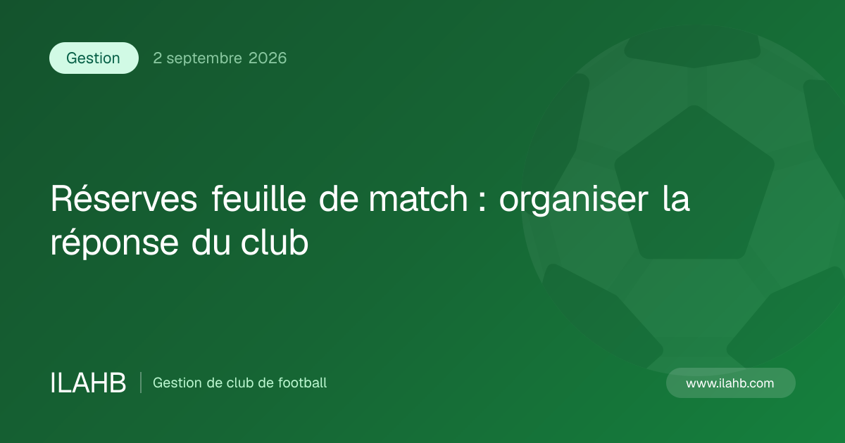 Illustration de l’article Réserves feuille de match : organiser la réponse du club