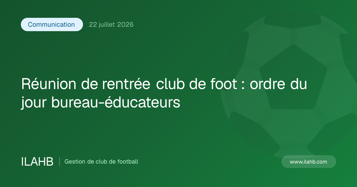 Illustration de l’article Réunion de rentrée club de foot : ordre du jour bureau-éducateurs