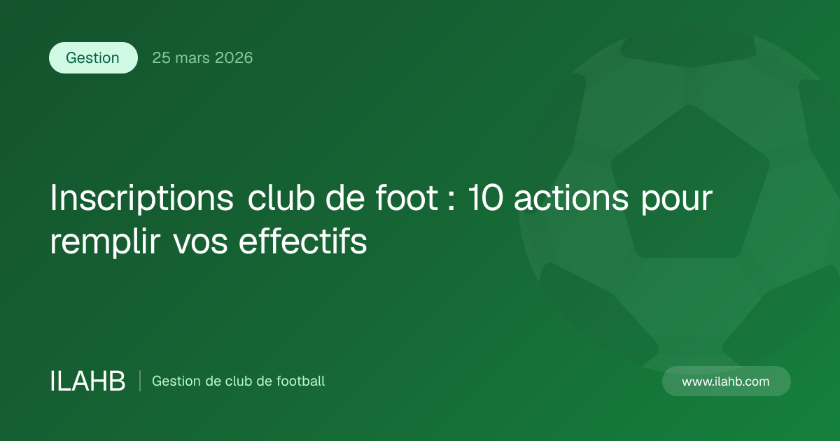 Illustration de l’article Inscriptions club de foot : 10 actions pour remplir vos effectifs