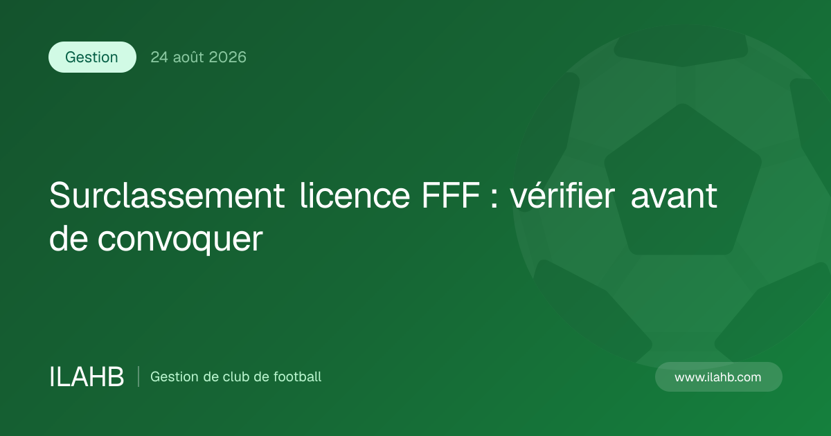 Illustration de l’article Surclassement licence FFF : vérifier avant de convoquer