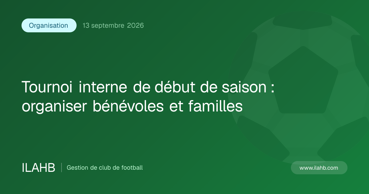 Illustration de l’article Tournoi interne de début de saison : organiser bénévoles et familles