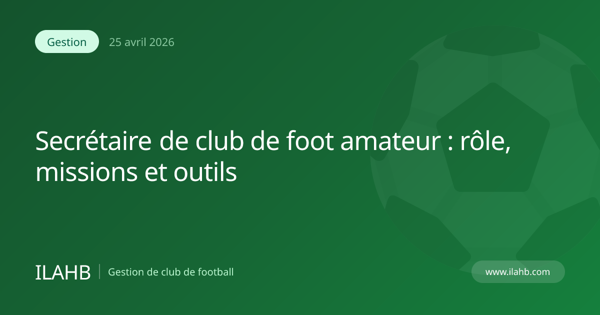 Secrétaire de club de foot amateur gérant les licences et les comptes rendus